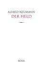Alfred Neumann: Der Held, Buch