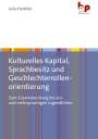 Julia Heimler: Kulturelles Kapital, Sprachbesitz und Geschlechterrollenorientierung, Buch