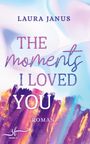 Laura Janus: The Moments I Loved You, Buch