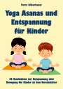 Petra Silberbauer: Yoga Asanas und Entspannung für Kinder, Buch