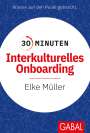 Elke Müller: 30 Minuten Interkulturelles Onboarding, Buch