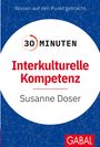 "30 Minuten Interkulturelle Kompetenz" von Susanne Doser, blauer Hintergrund, weißes Zentrum, GABAL-Logo.