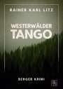 Rainer Karl Litz: Westerwälder Tango, Buch