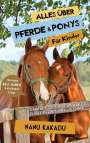 Nanu Kakadu: Alles über Pferde und Ponys für Kinder, Buch