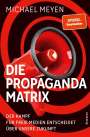 Michael Meyen: Die Propaganda-Matrix, Buch