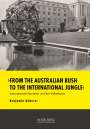 Benjamin Auberer: ¿From the Australian Bush to the International Jungle', Buch