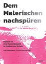 "Dem Malerischen nachspüren", oben in großen Buchstaben. Darunter pinker Pinselstrich, weiße Fläche, Verlagsname unten.
