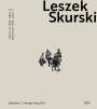 Sebastian C. Strenger: Leszek Skurski, Werkverzeichnis Band 1 / Catalog Raisonné Vol. 1, Buch
