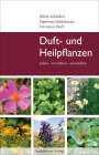 Heinz Schilcher: Duft- und Heilpflanzen, Buch