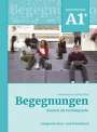 Anne Buscha: Begegnungen Deutsch als Fremdsprache A1+: Integriertes Kurs- und Arbeitsbuch, Buch