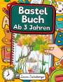 Laura Eichelberger: Bastelbuch Ab 3 Jahren, Buch