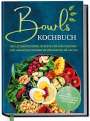 Mareike Bauer: Bowls Kochbuch: Die leckersten Bowl Rezepte für eine gesunde & abwechslungsreiche Ernährung im Alltag - inkl. Smoothie-Bowls, Saisonkalender, Dips & Soßen, Buch