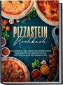 Marco Zambrosi: Pizzastein Kochbuch: Die leckersten und abwechslungsreichsten Pizza Rezepte von herzhaft bis süß und von Calzone bis Flammkuchen, Buch