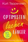 Kurt Tepperwein: Optimisten lachen länger, Buch
