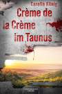 Carolin König: Crème de la Crème im Taunus, Buch