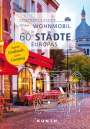 Robert Fischer: KUNTH Mit dem Wohnmobil in 60 Städte Europas, Buch