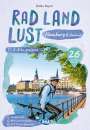 Stefan Kayser: Hamburg und Umland RadLandLust, 31 Lieblings-Radtouren, E-Bike-geeignet, mit Wohnmobilstellplätzen, GPS-Tracks-Download, Buch
