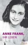 Marian Hoefnagel: Anne Frank, ihr Leben, Buch