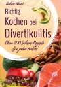 Sabine Wiesel: Richtig kochen bei Divertikulitis, Buch
