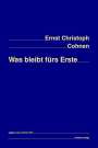 Ernst Christoph Cohnen: Was bleibt fürs Erste, Buch