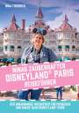 Nina Friedrich: Ninas zauberhafter Disneyland Paris Reiseführer, Buch