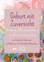 Gabriela Schlemenat: Geburt mit Zuversicht - Stärkende Affirmationskarten zur Geburtsvorbereitung, Buch