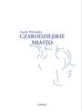 Titel: "CZARODZIEJSKIE MIASTO", Autor: Aurelia Wyleżyńska. Unter dem Titel abstrakte blaue Linien.