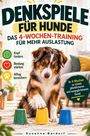 Susanne Bardorf: Denkspiele für Hunde - Das 4-Wochen Training für mehr Auslastung, Buch
