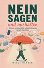 Text: „NEIN SAGEN und aushalten. Grenzen setzen und das schlechte Gewissen danach überstehen. Merle Hansen.“ Eine Frau mit rotem Regenschirm wehrt Stressfaktoren ab.