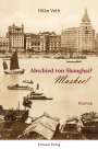 Hilke Veth: Abschied von Shanghai?, Buch