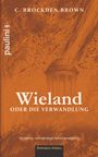 Text: "C. Brockden Brown, Wieland oder die Verwandlung, Moderne, vollständige Neuübersetzung, Bibliotheca Gothica, paulini".   
Illustration: Antiker Tempel mit Hintergrund aus abstrakten Linien und Flecken in Braun.