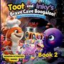 "Toot and Inky's Brave Cave Boogaloo! A Story of Friendship and Bravery" steht oben. Ein fröhlicher Hai und ein Oktopus.