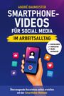 Cover mit Text: „André Baumeister - Smartphone-Videos für Social Media im Arbeitsalltag“. Illustration zeigt Handy mit App-Symbolen.