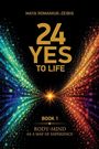 "24 Yes to Life" in goldener Schrift, flankiert von farbigen, funkelnden Partikeln. Autor: Maya Romaniuk-Zeibig.