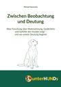 Titel: "Zwischen Beobachtung und Deutung". Illustration eines sitzenden Hundes und ein Hundelogo mit "unterHUNDs".