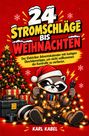 "24 Stromschläge bis Weihnachten", ein wütender Waschbär in Elektrowerkzeuggürtel, mit Lichterketten umwickelt.