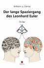 Wilhelm zu Dohna: Der lange Spaziergang des Leonhard Euler, Buch