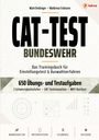 "CAT-Test Bundeswehr. Das Trainingsbuch für Einstellungstest & Auswahlverfahren. 650 Übungs- und Testaufgaben."  
Oberes Logo: Plakos.