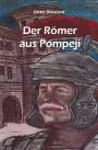 Dieter Ditscheid: Der Römer aus Pompeji, Buch