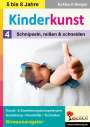 Eckhard Berger: Kinderkunst / Band 4: Schnipseln, reißen & schneiden, Buch