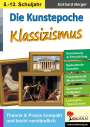 Eckhard Berger: Die Kunstepoche KLASSIZISMUS, Buch