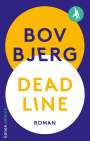 Bov Bjerg: Deadline, Buch