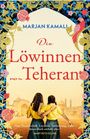 "Die Löwinnen von Teheran," Autor ist Marjan Kamali. Zwei Mädchen in gelben Hemden umarmen sich vor einem architektonischen Hintergrund.