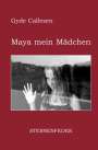 Gyde Callesen: Maya mein Mädchen, Buch
