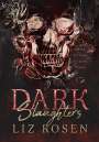 Liz Rosen: Dark Slaughters, Buch