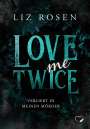 Liz Rosen: Love me Twice, Buch