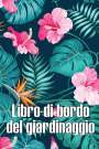 Lucia Angellini: Libro di bordo del giardinaggio, Buch