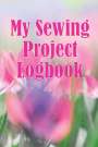 Katherine Dawklin: My Sewing Project Logbook, Buch