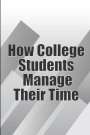Erika Wolf: How College Students Manage Their Time, Buch