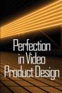 Ivo Bloqvist: Perfection in Video Product Design, Buch